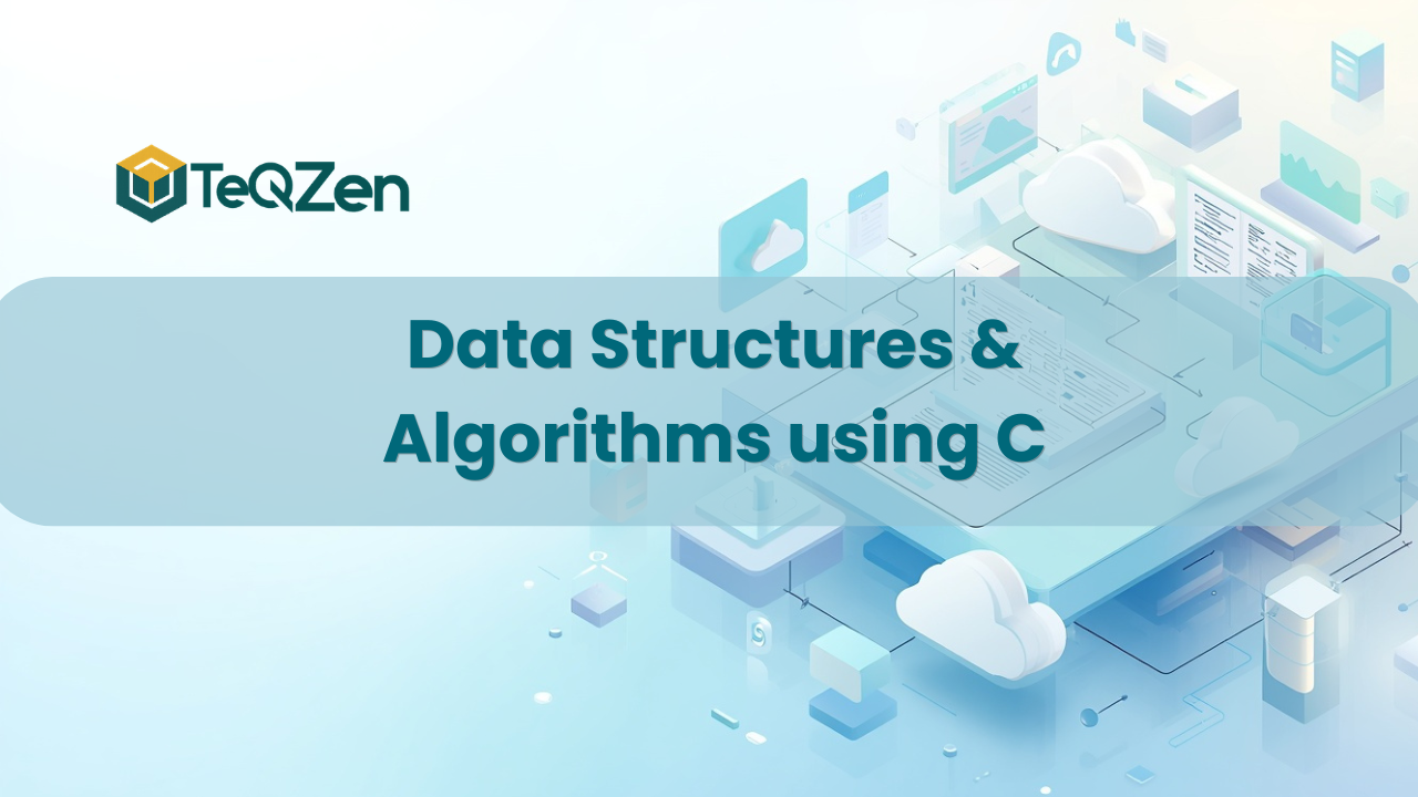 Data Structures & Algorithms using C